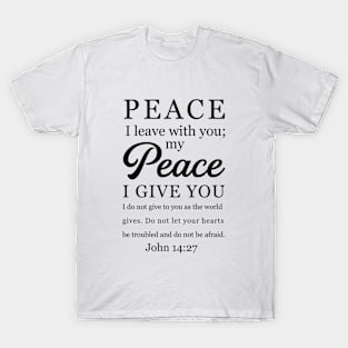 Peace I leave with you T-Shirt